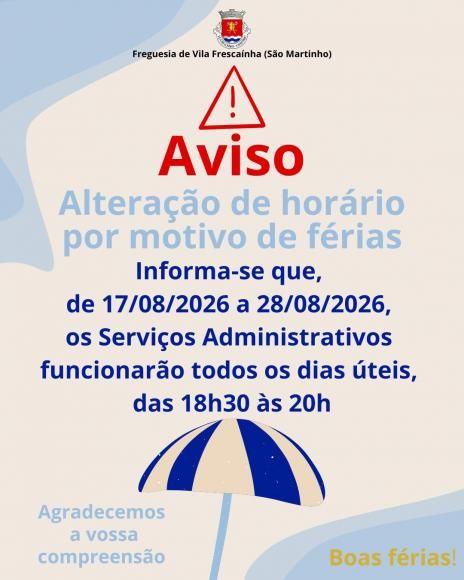 Altera&ccedil;&atilde;o do hor&aacute;rio dos Servi&ccedil;os Administrativos, por motivo de f&eacute;rias